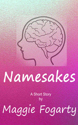 Namesakes short story by Maggie Fogarty