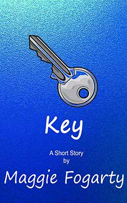 Key - a short story by Maggie Fogarty
